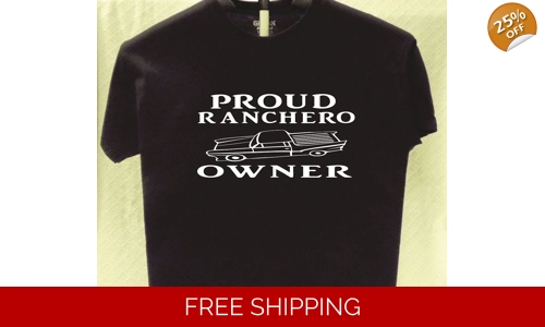 Ford Ranchero Proud Owner T shirt Great Gift for a Friend